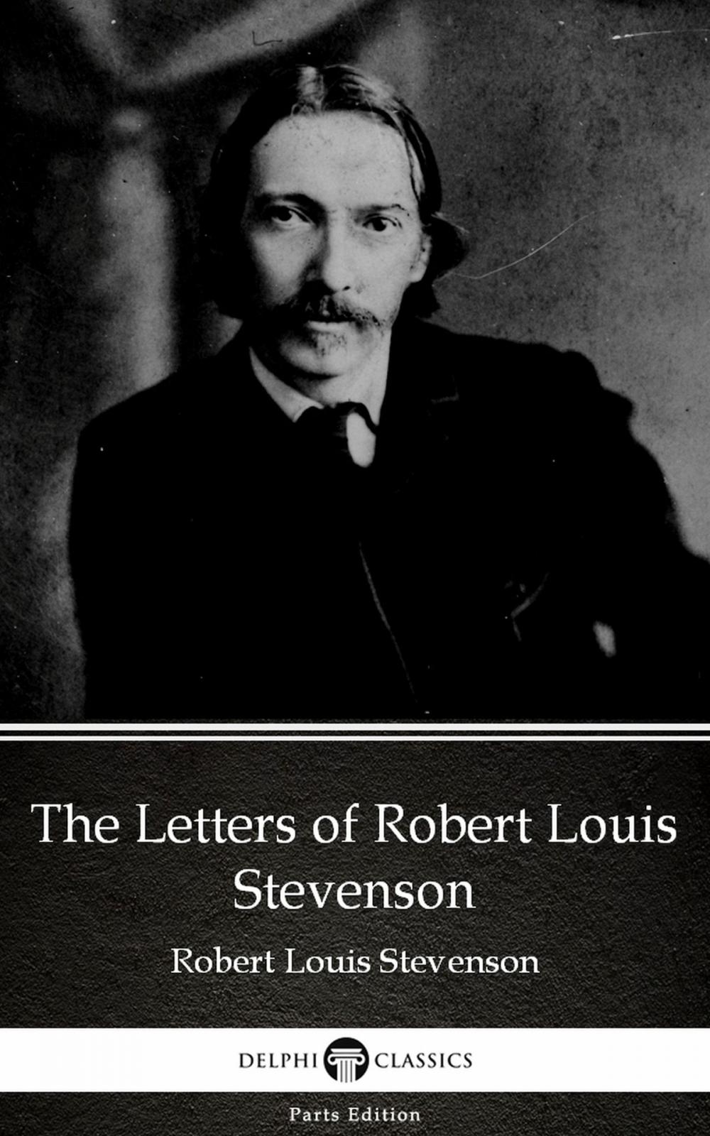 Big bigCover of The Letters of Robert Louis Stevenson by Robert Louis Stevenson (Illustrated)