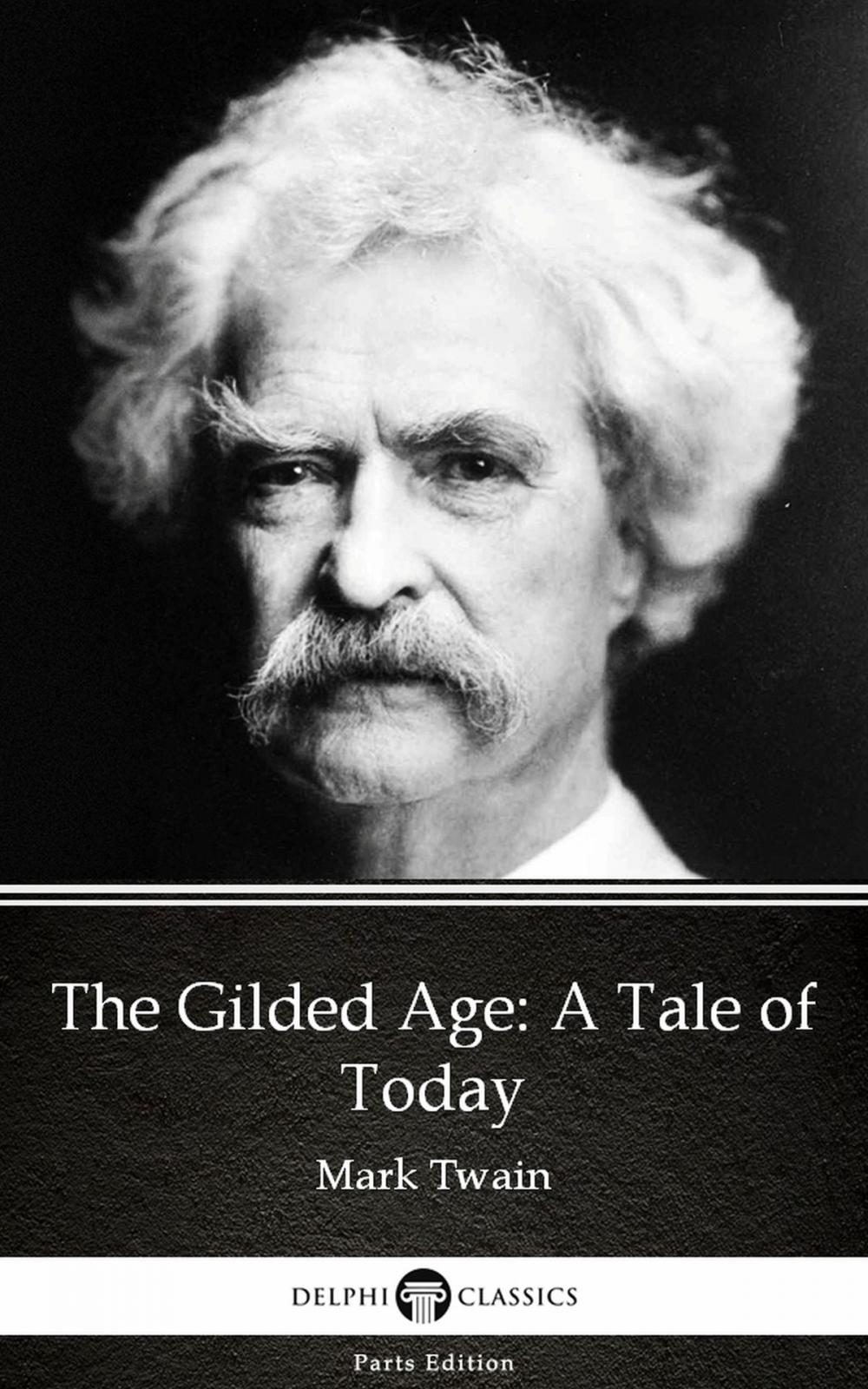 Big bigCover of The Gilded Age: A Tale of Today by Mark Twain (Illustrated)