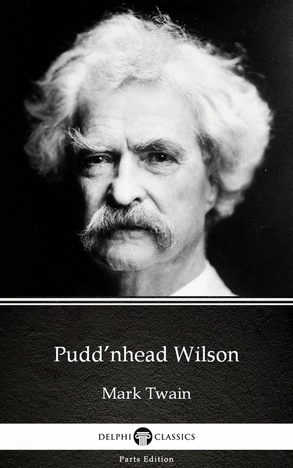 Big bigCover of Pudd’nhead Wilson by Mark Twain (Illustrated)