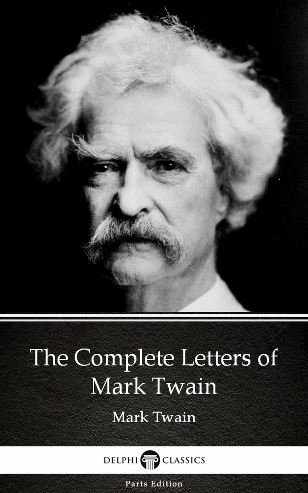 Big bigCover of The Complete Letters of Mark Twain by Mark Twain (Illustrated)