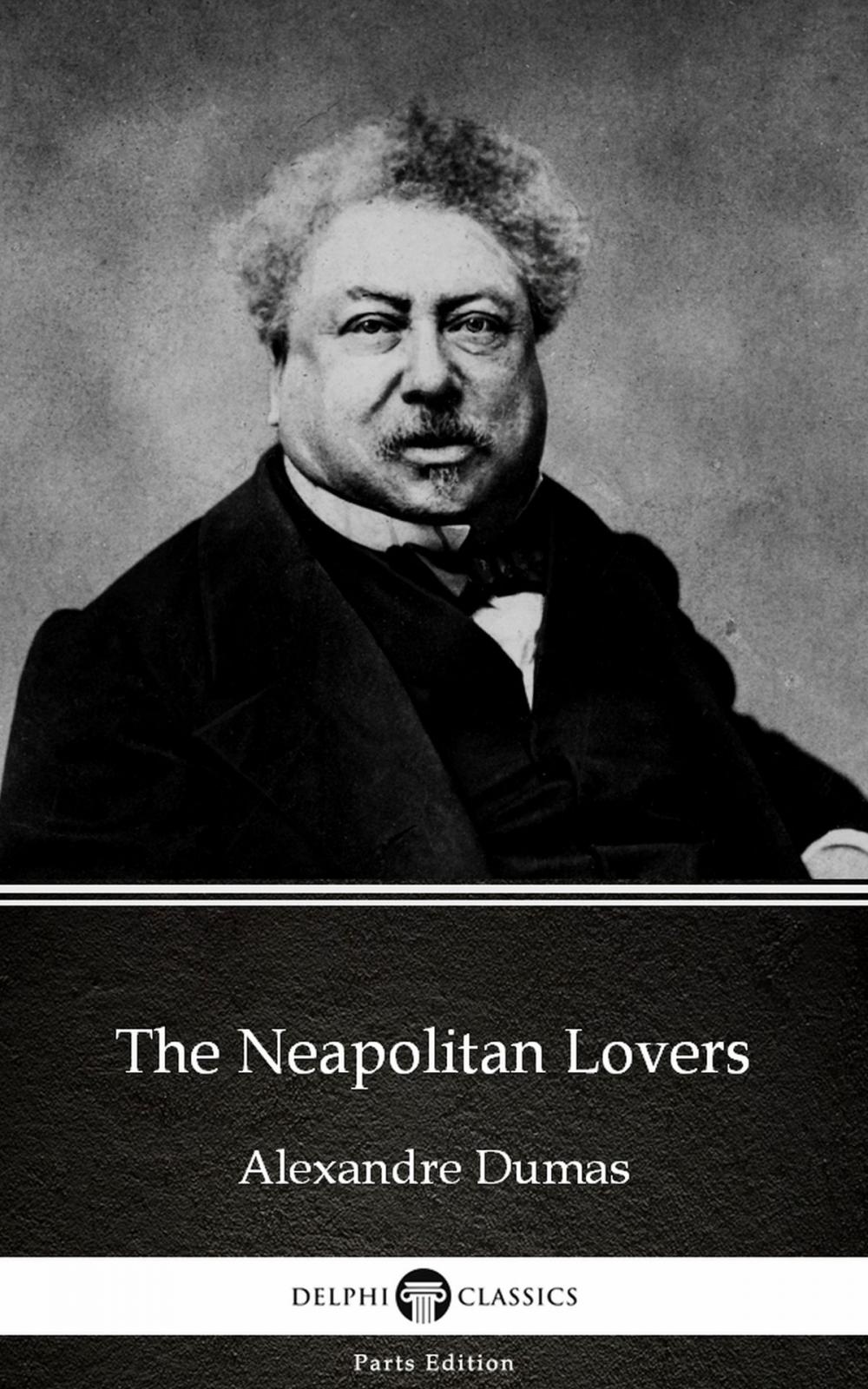 Big bigCover of The Neapolitan Lovers by Alexandre Dumas (Illustrated)