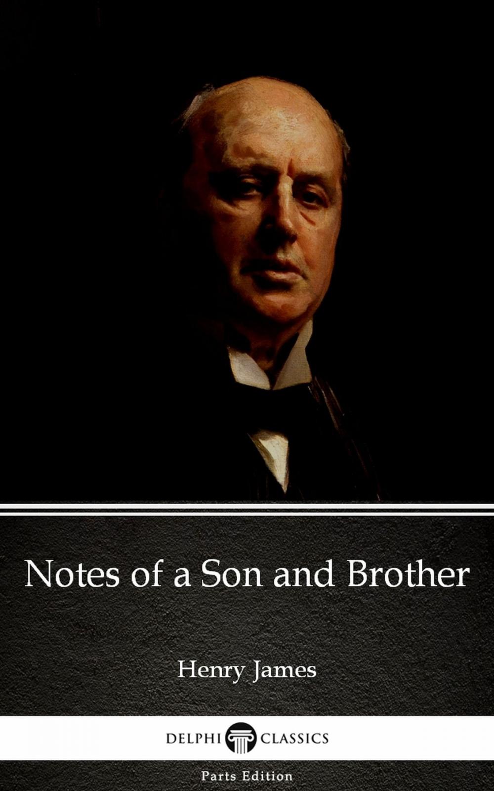 Big bigCover of Notes of a Son and Brother by Henry James (Illustrated)