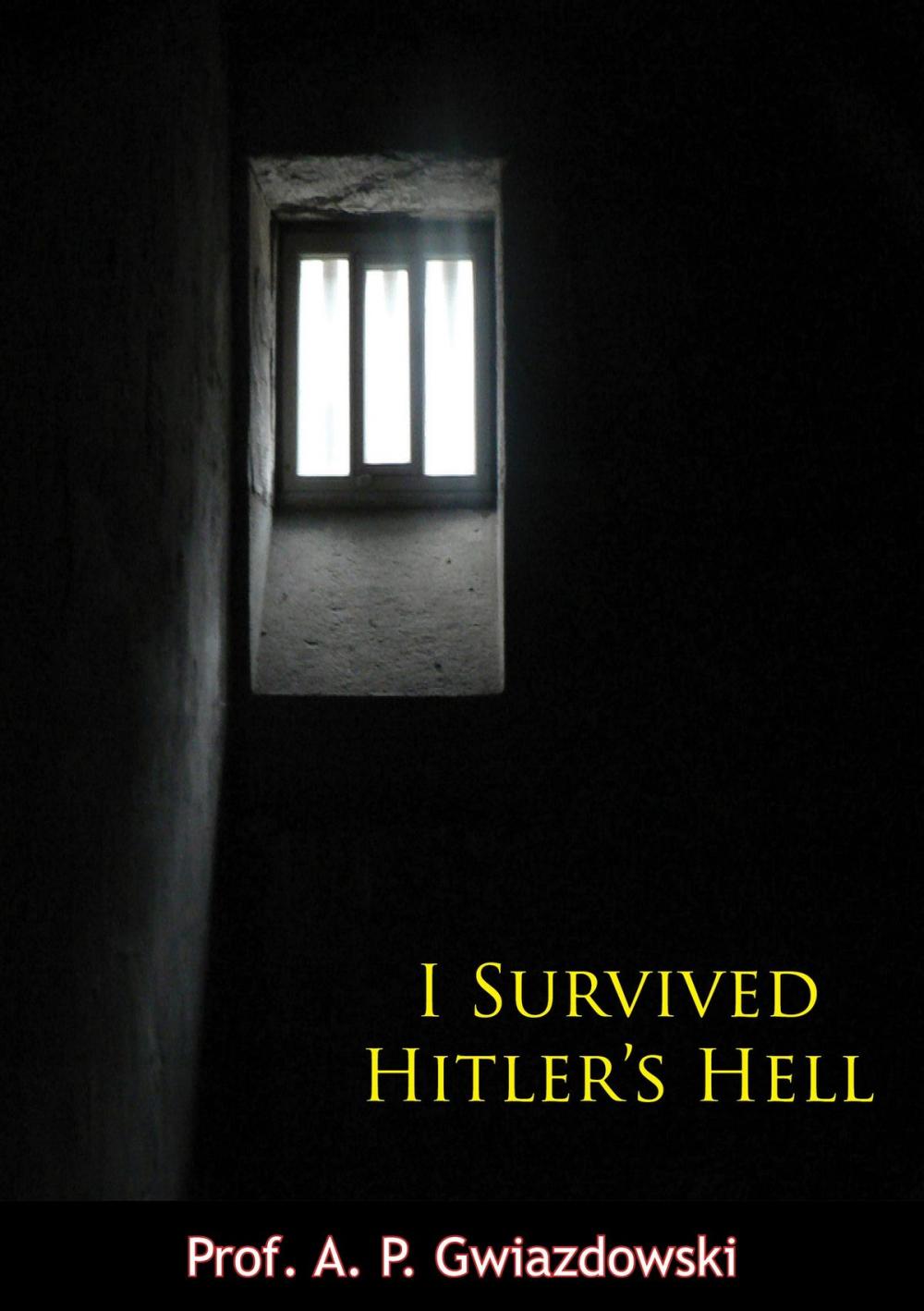 Big bigCover of I Survived Hitler’s Hell