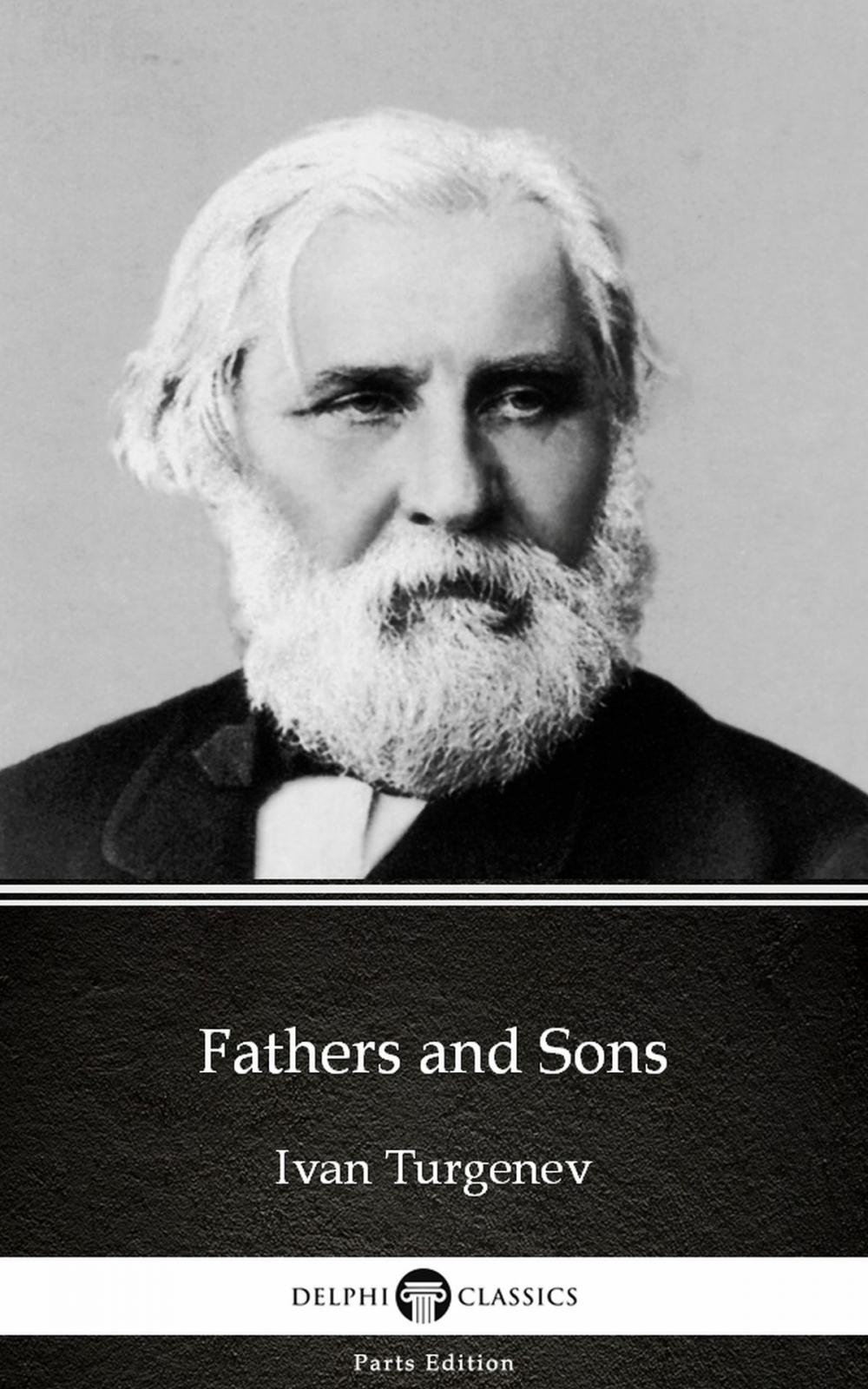 Big bigCover of Fathers and Sons by Ivan Turgenev - Delphi Classics (Illustrated)
