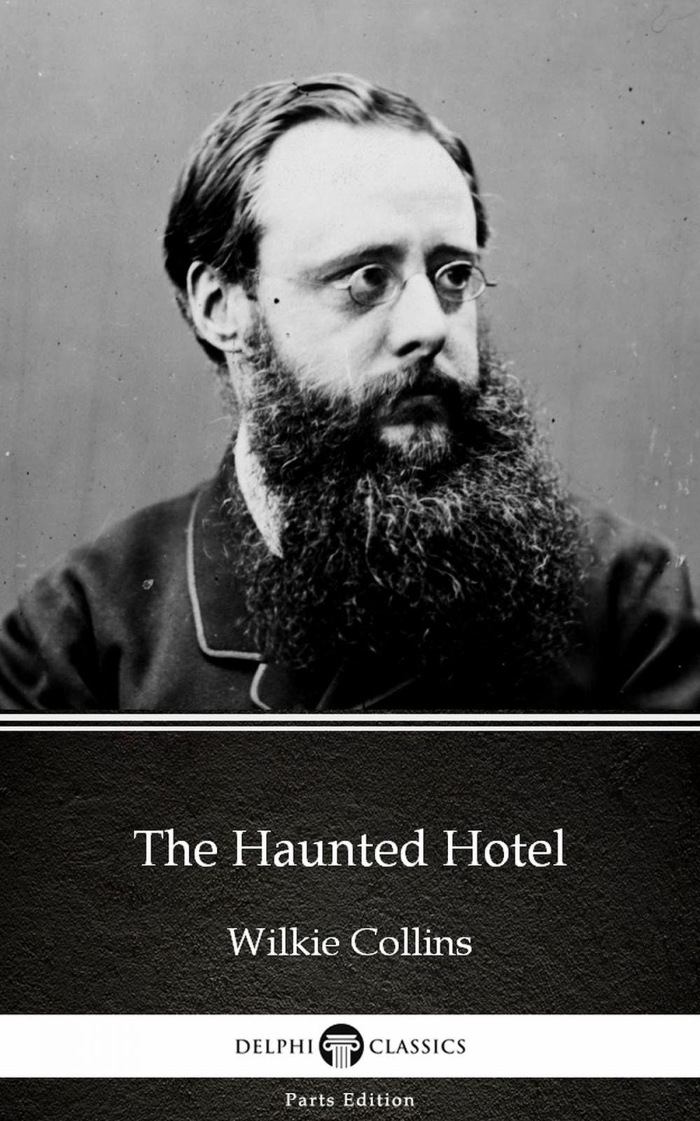 Big bigCover of The Haunted Hotel by Wilkie Collins - Delphi Classics (Illustrated)