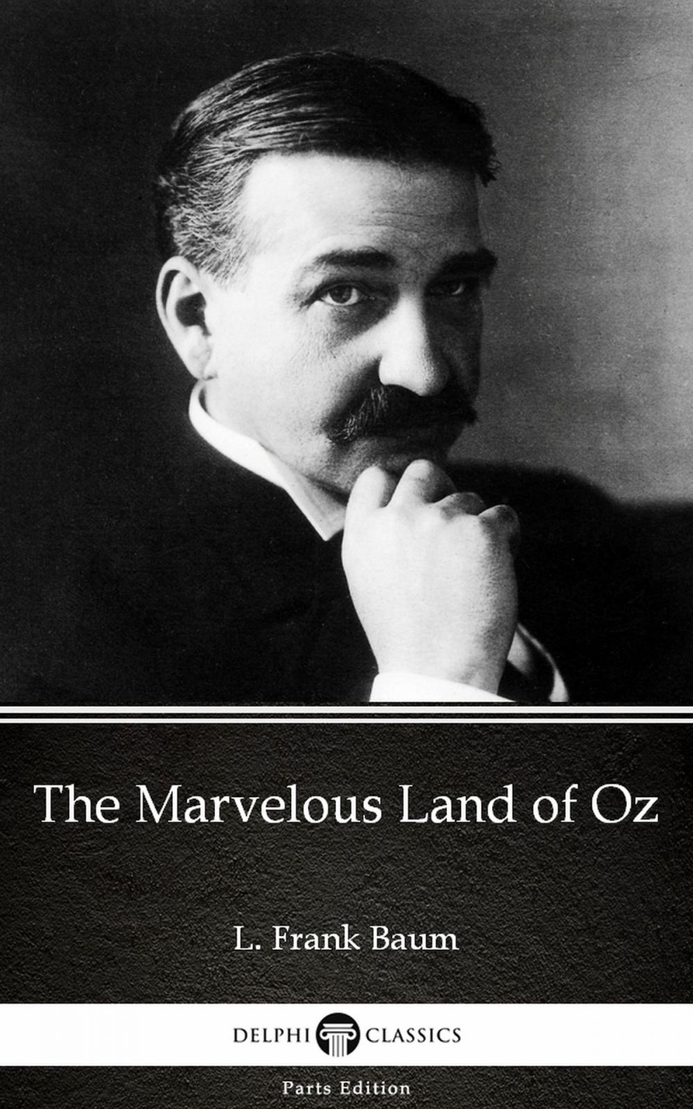 Big bigCover of The Marvelous Land of Oz by L. Frank Baum - Delphi Classics (Illustrated)