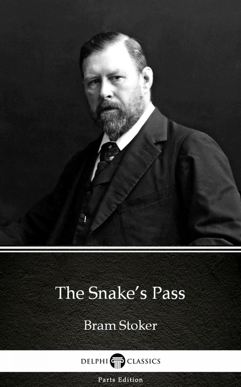 Big bigCover of The Snake’s Pass by Bram Stoker - Delphi Classics (Illustrated)