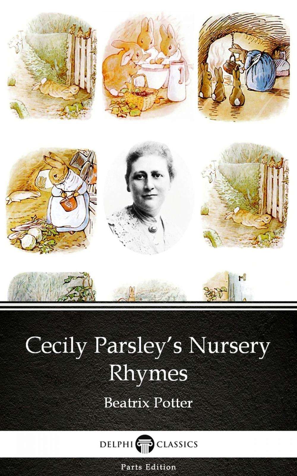 Big bigCover of Cecily Parsley’s Nursery Rhymes by Beatrix Potter - Delphi Classics (Illustrated)
