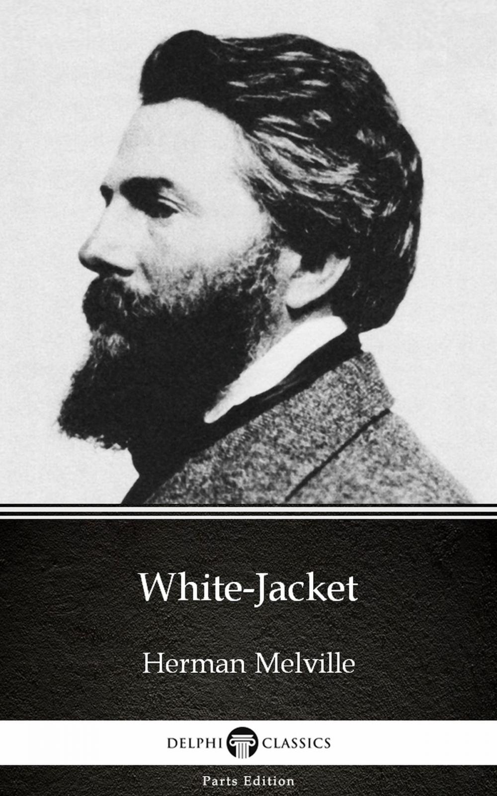 Big bigCover of White-Jacket by Herman Melville - Delphi Classics (Illustrated)