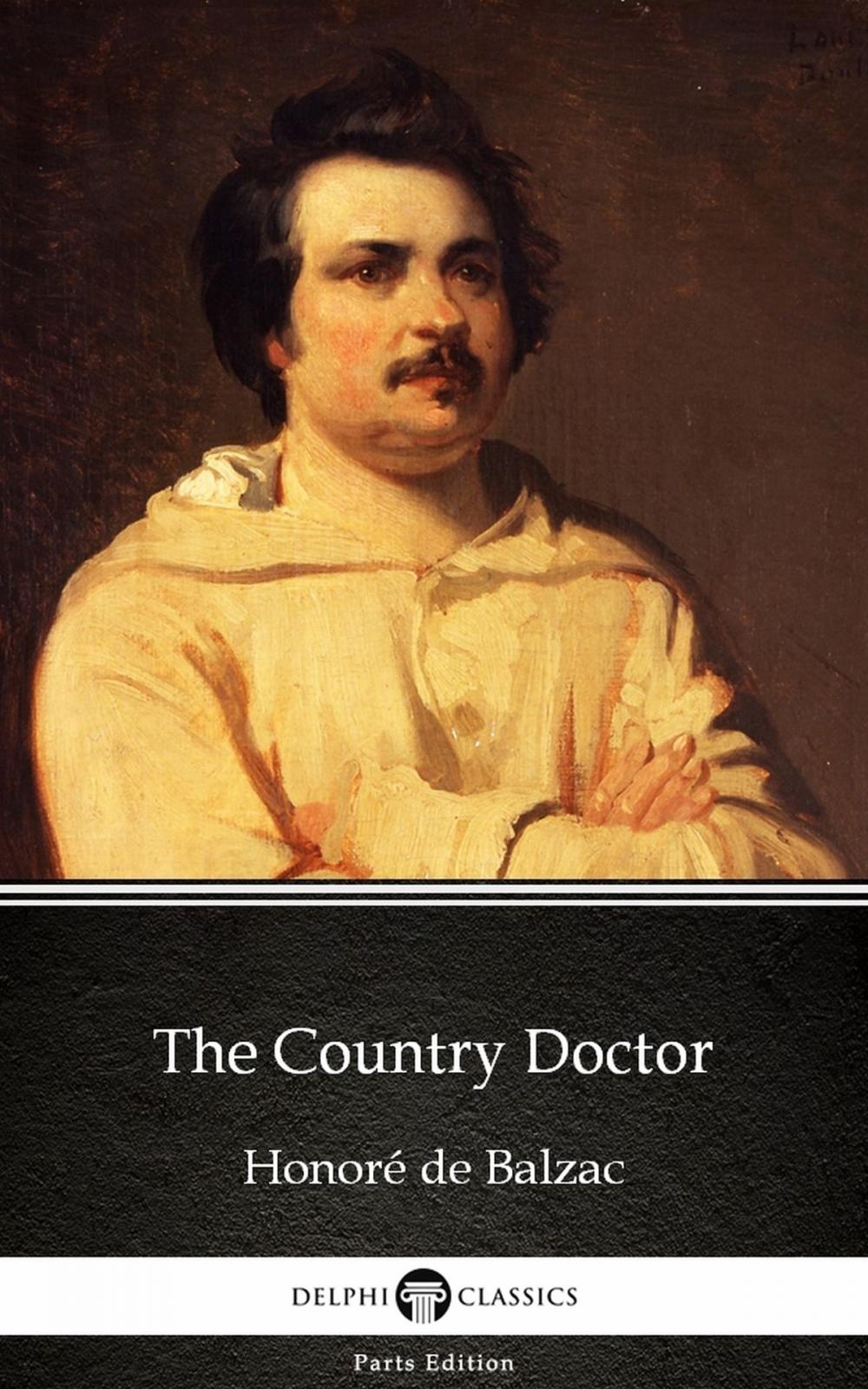 Big bigCover of The Country Doctor by Honoré de Balzac - Delphi Classics (Illustrated)