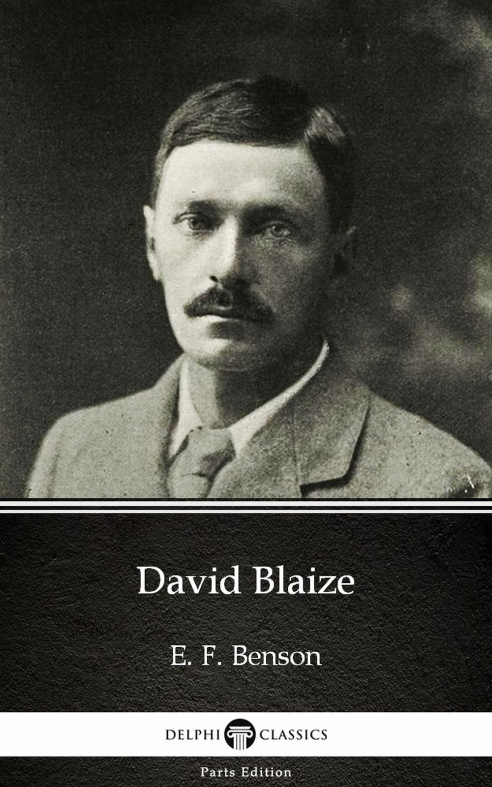 Big bigCover of David Blaize by E. F. Benson - Delphi Classics (Illustrated)