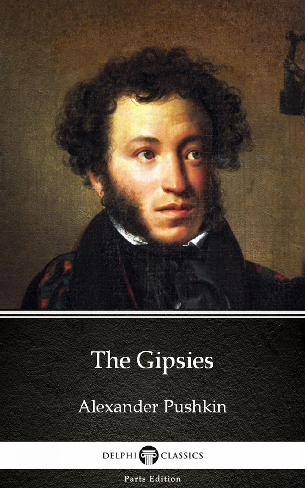 Big bigCover of The Gipsies by Alexander Pushkin - Delphi Classics (Illustrated)