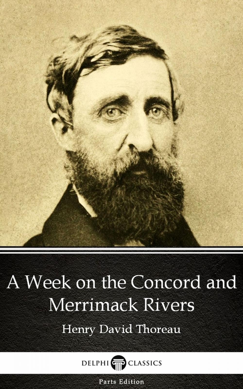 Big bigCover of A Week on the Concord and Merrimack Rivers by Henry David Thoreau - Delphi Classics (Illustrated)