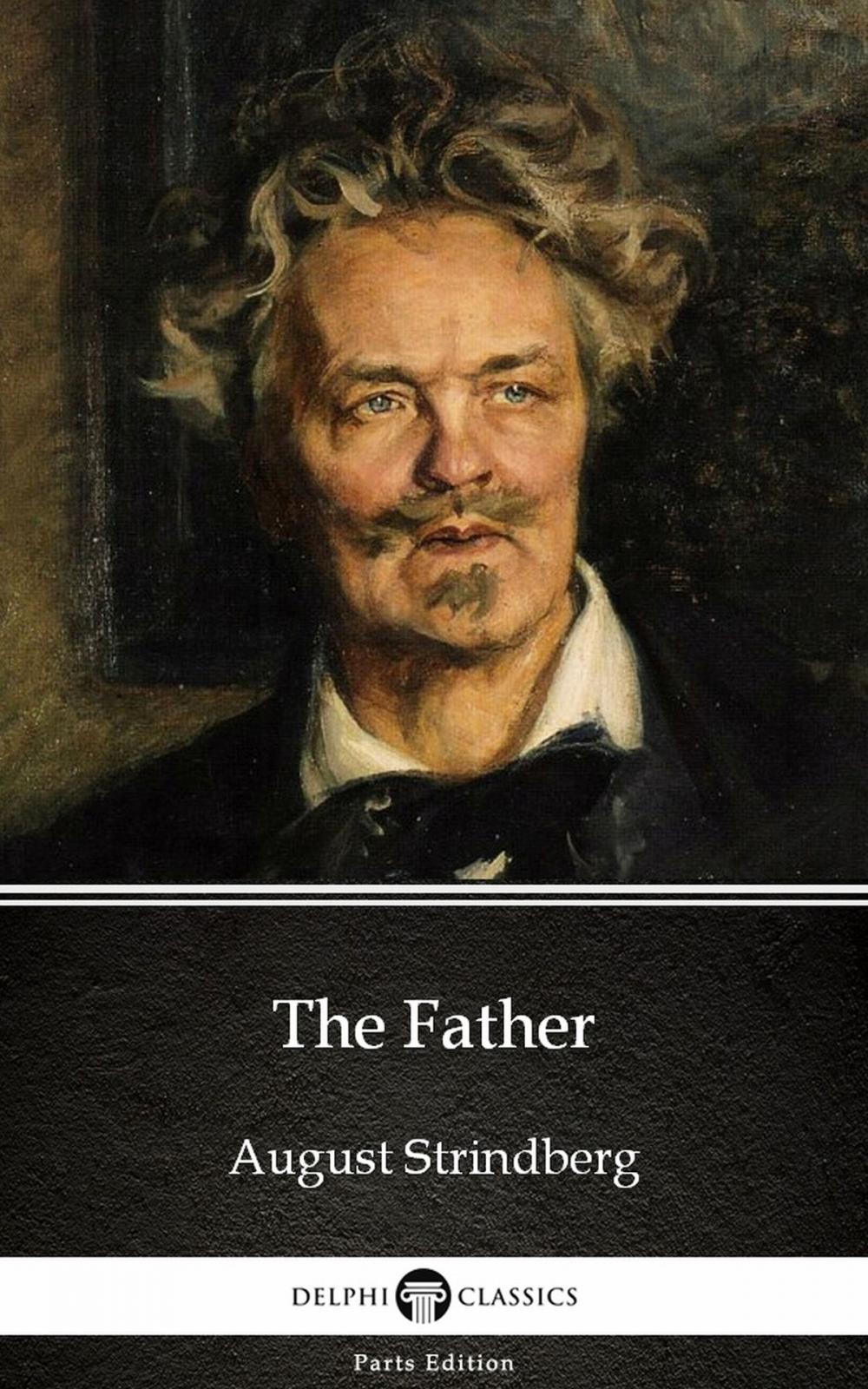 Big bigCover of The Father by August Strindberg - Delphi Classics