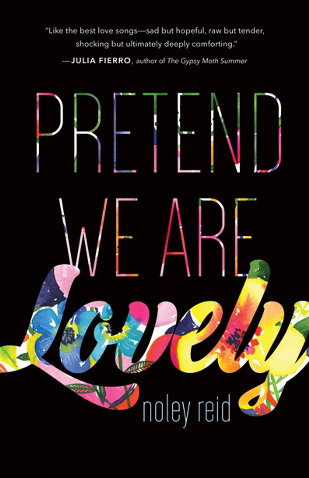 Big bigCover of Pretend We Are Lovely: A Novel