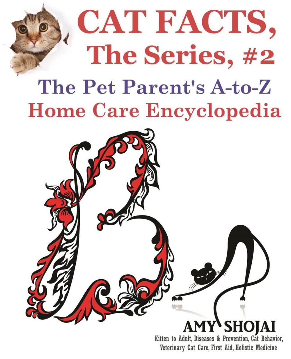 Big bigCover of Cat Facts, The Series #2: The Pet Parent's A-to-Z Home Care Encyclopedia