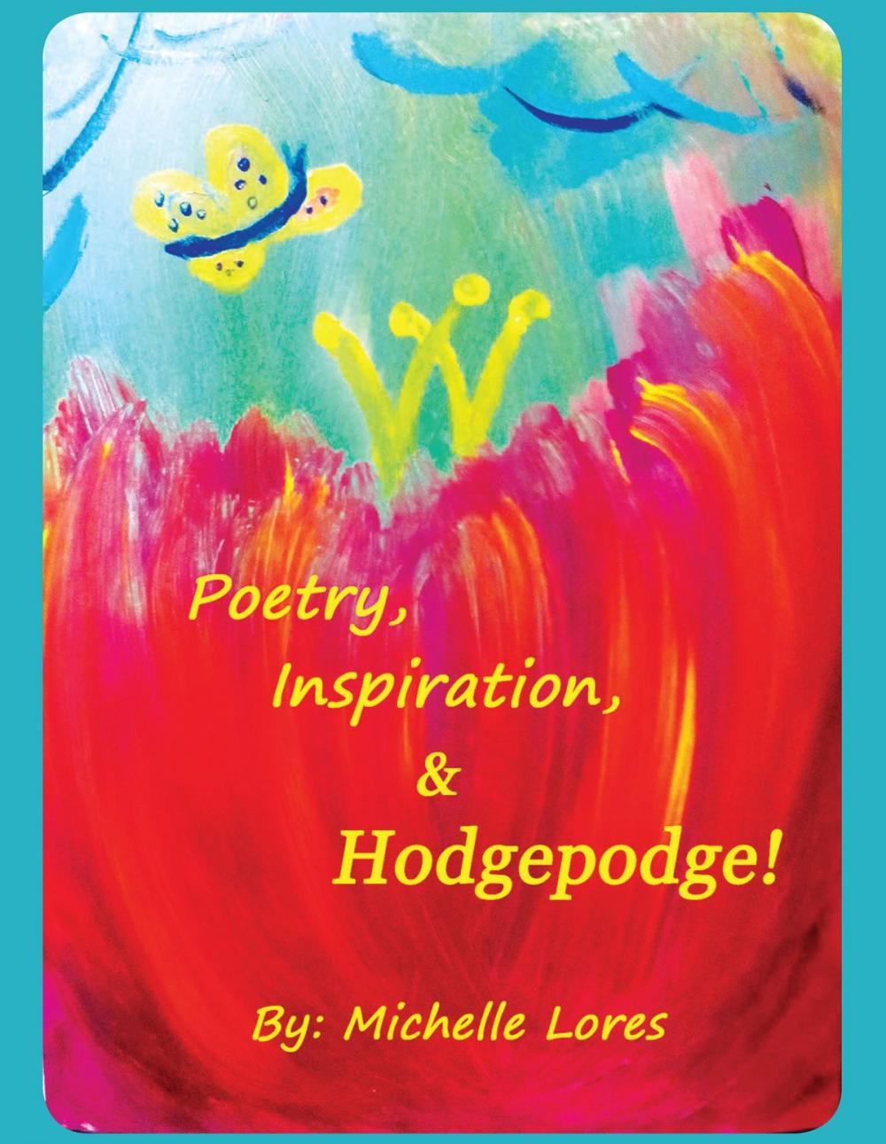 Big bigCover of Poetry, Inspiration, & Hodgepodge!