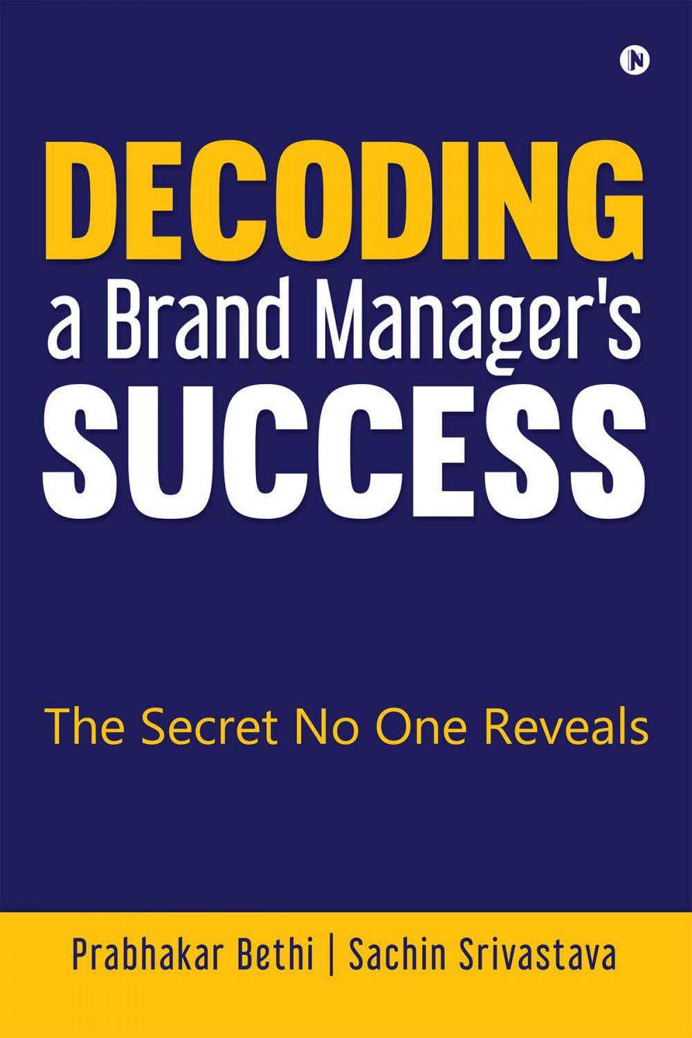 Big bigCover of Decoding a Brand Manager's Success