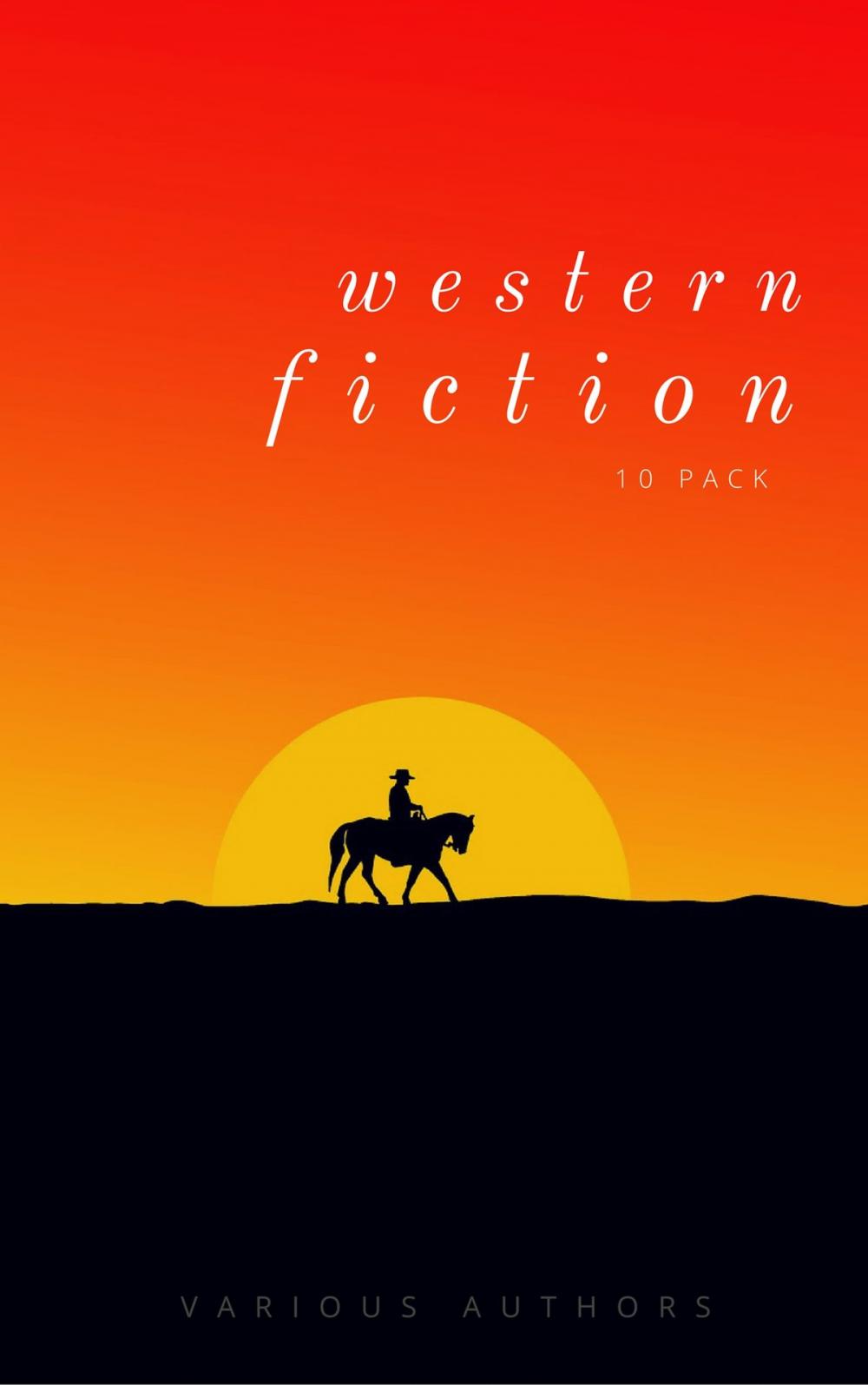 Big bigCover of Western Fiction 10 Pack: 10 Full Length Classic Westerns