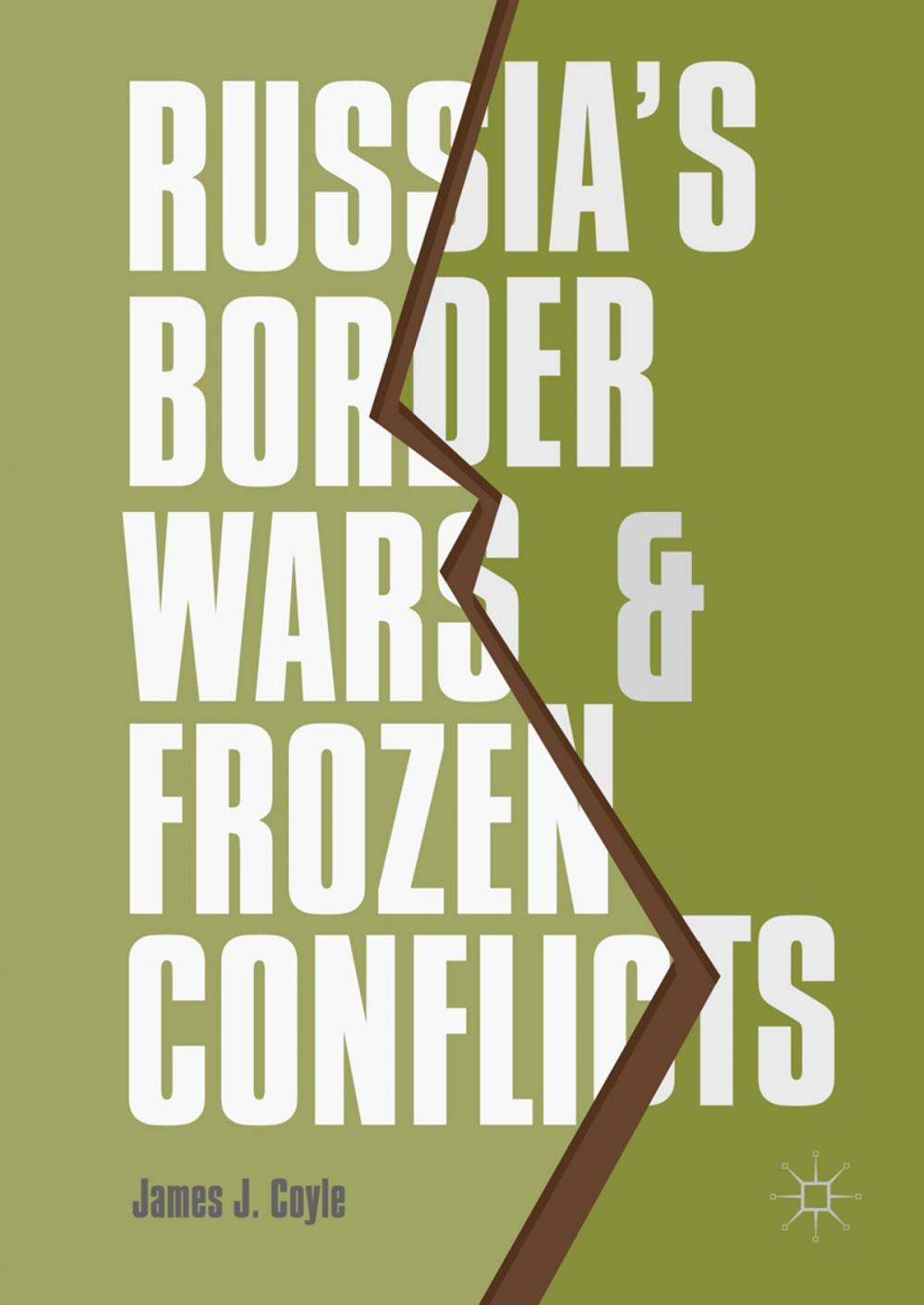 Big bigCover of Russia's Border Wars and Frozen Conflicts