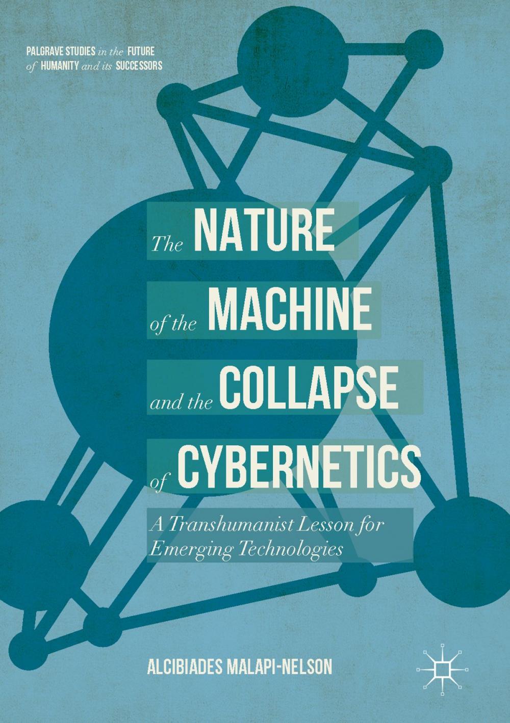 Big bigCover of The Nature of the Machine and the Collapse of Cybernetics