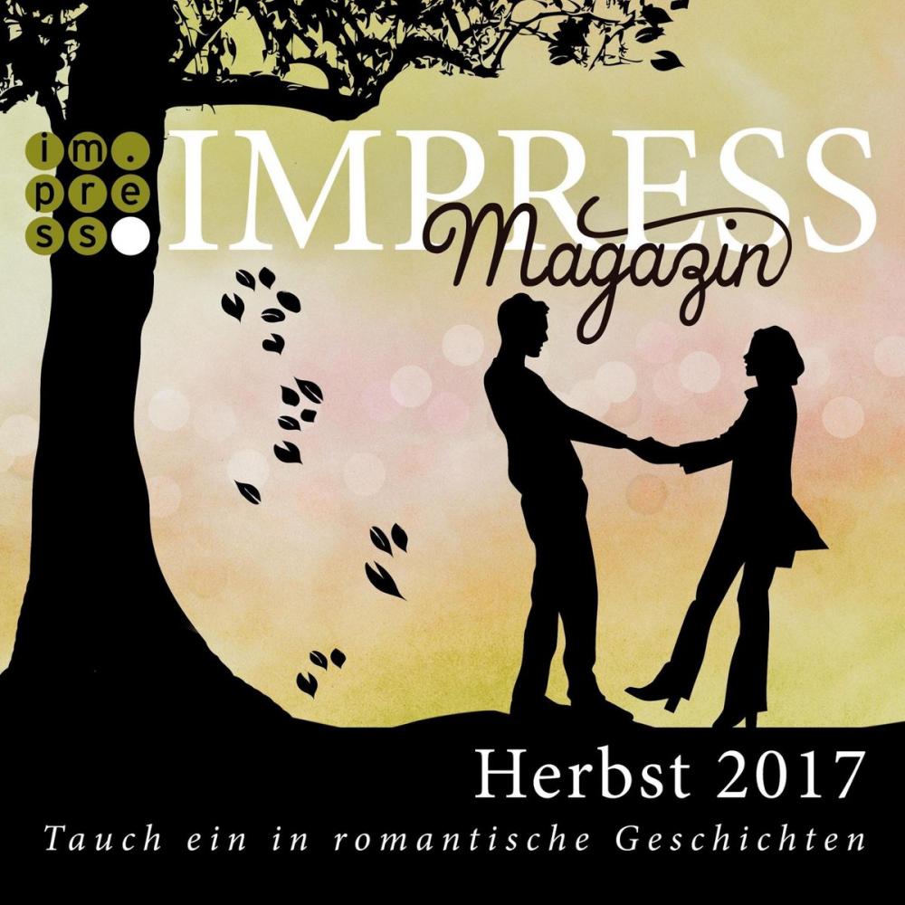 Big bigCover of Impress Magazin Herbst 2017 (August-Oktober): Tauch ein in romantische Geschichten