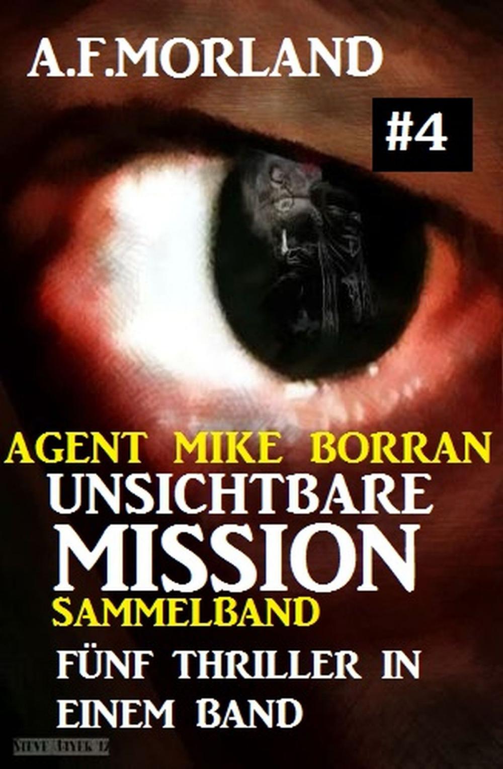 Big bigCover of Unsichtbare Mission Sammelband #4 - Fünf Thriller in einem Band