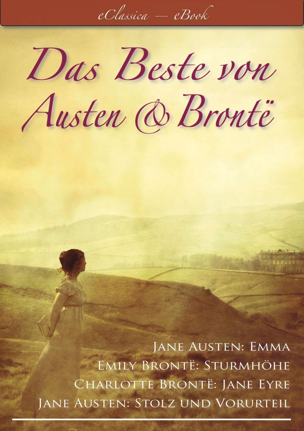 Big bigCover of Das Beste von Austen und Brontë (Stolz und Vorurteil, Emma, Sturmhöhe, Jane Eyre)