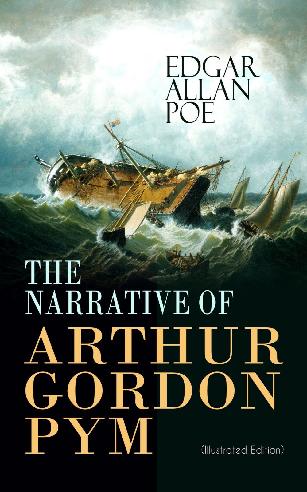 Big bigCover of THE NARRATIVE OF ARTHUR GORDON PYM (Illustrated Edition)