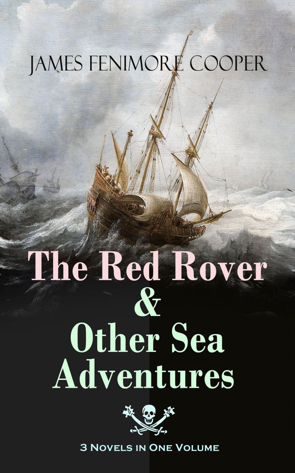 Big bigCover of The Red Rover & Other Sea Adventures – 3 Novels in One Volume