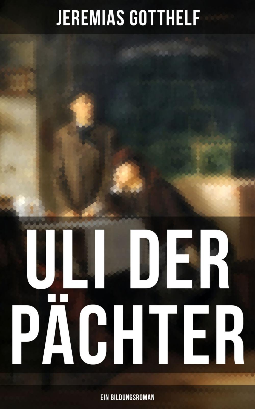 Big bigCover of Uli der Pächter (Ein Bildungsroman)