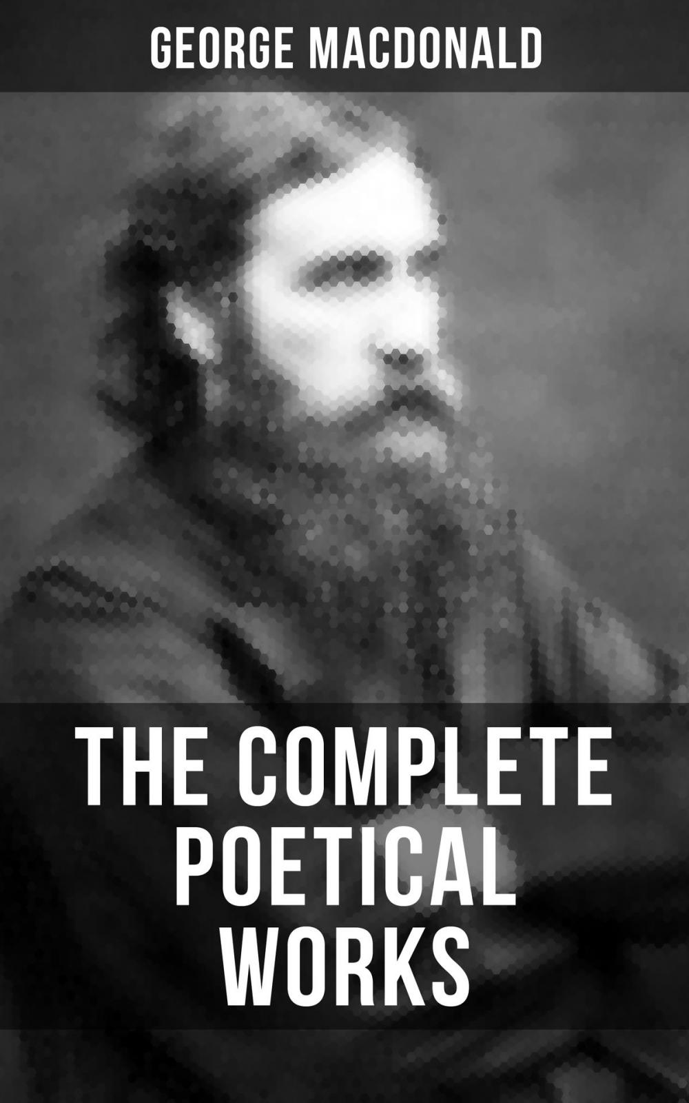 Big bigCover of The Complete Poetical Works of George MacDonald