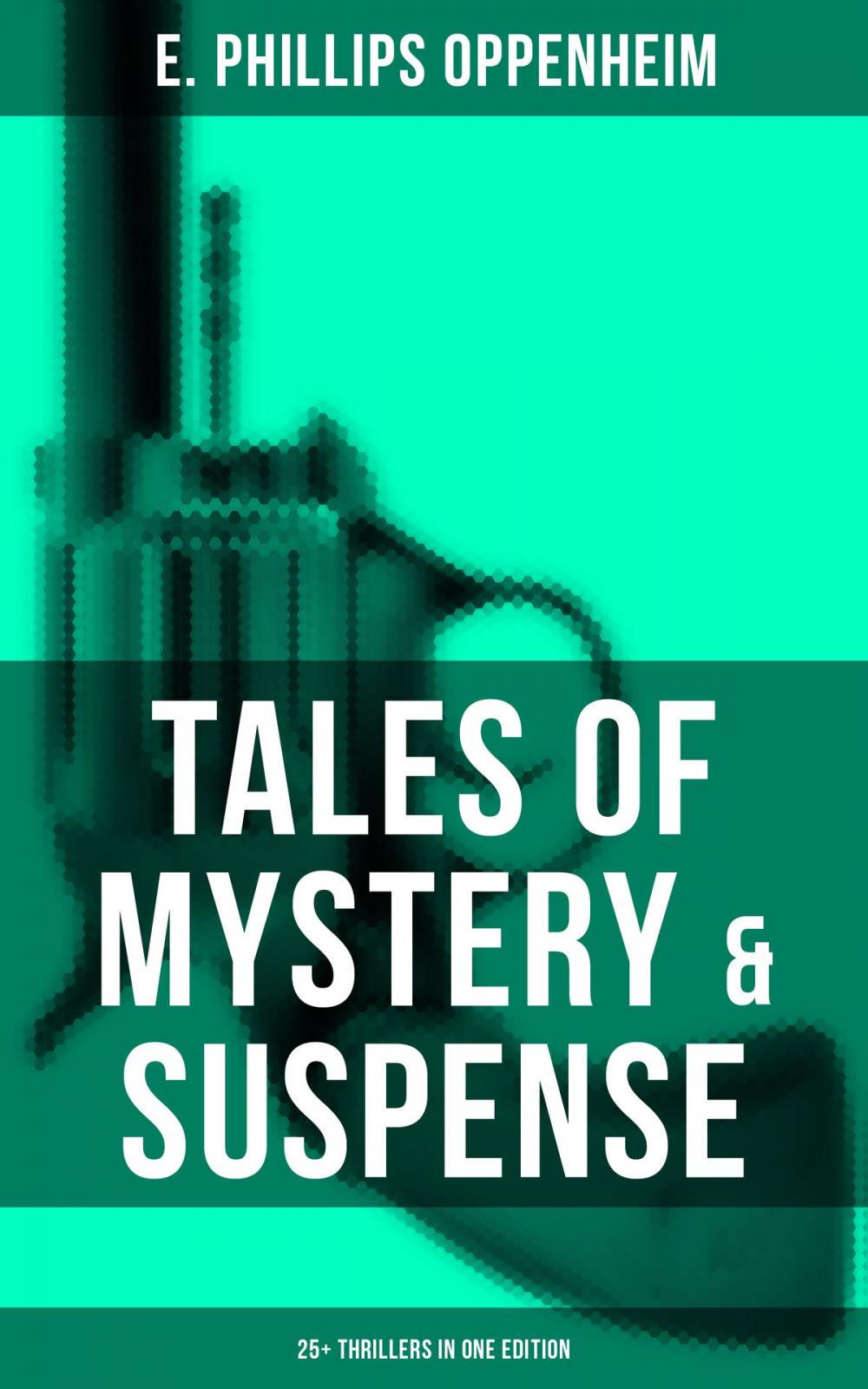 Big bigCover of Tales of Mystery & Suspense: 25+ Thrillers in One Edition