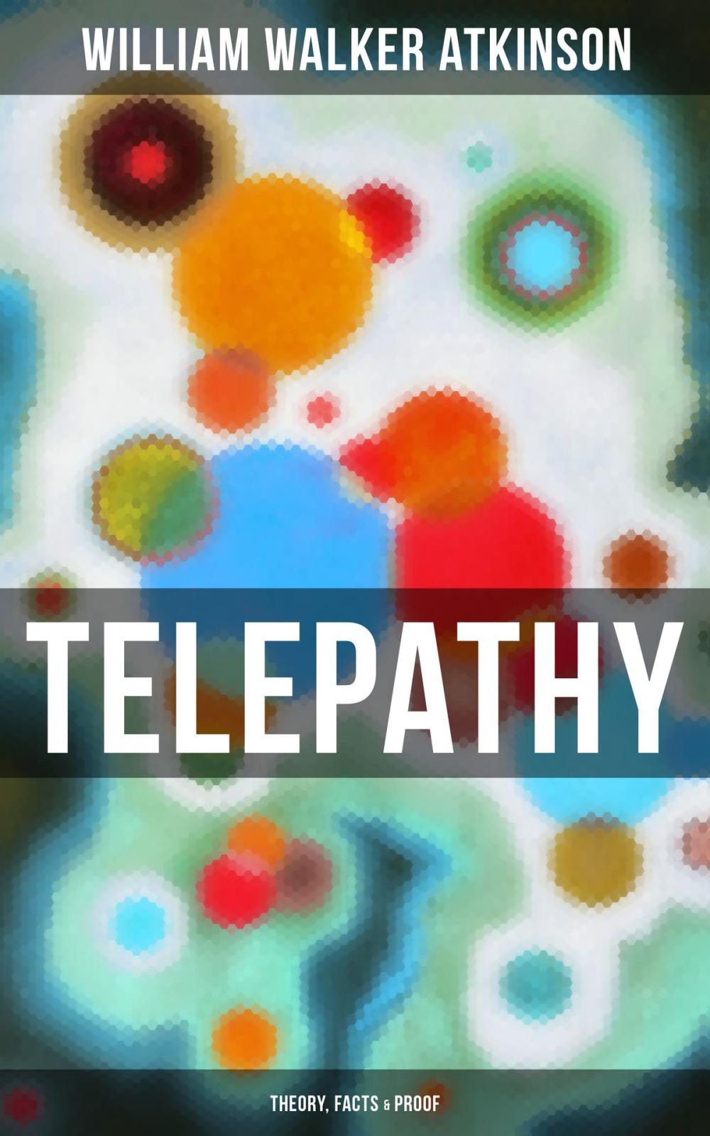 Big bigCover of Telepathy (Theory, Facts & Proof)