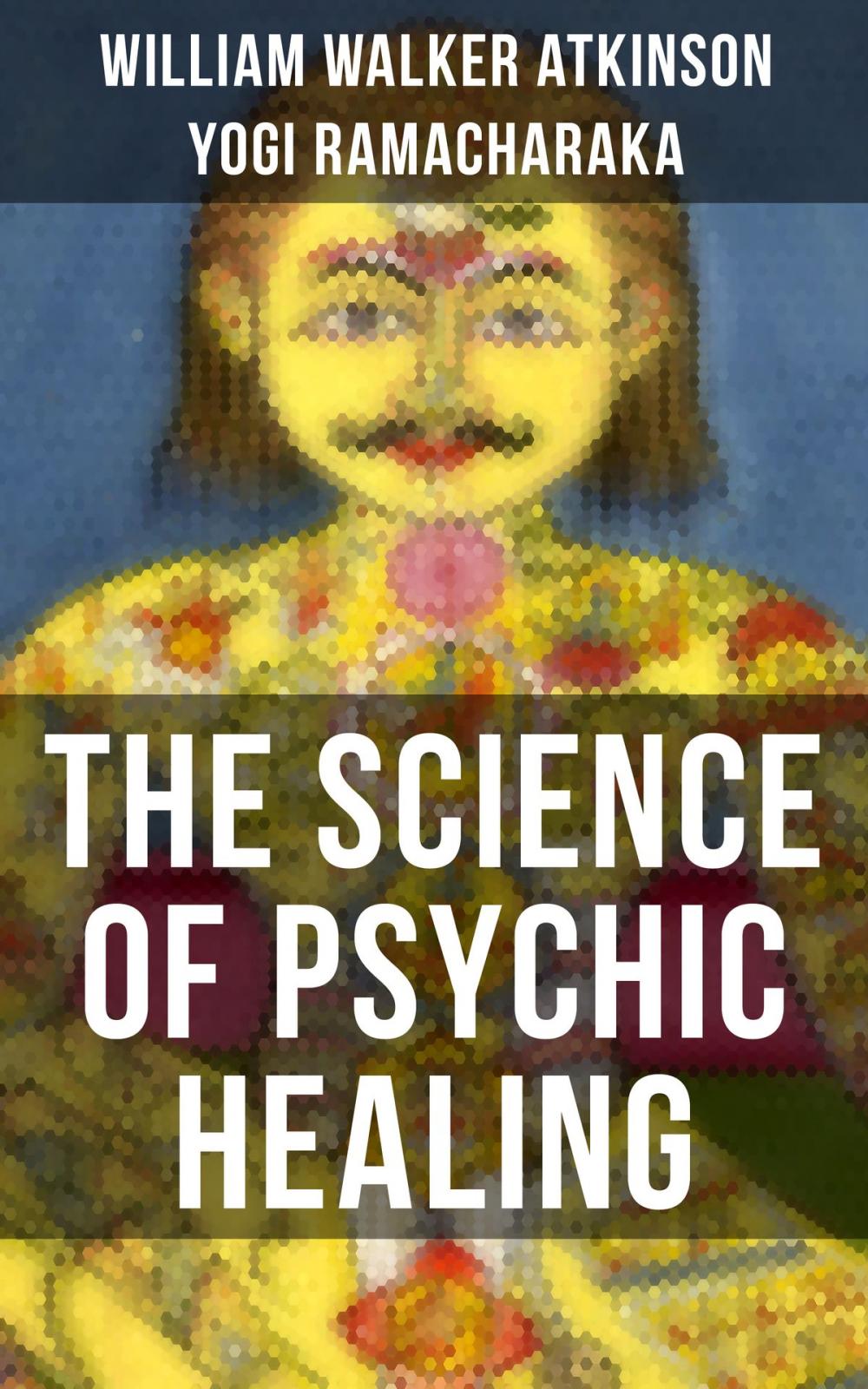 Big bigCover of THE SCIENCE OF PSYCHIC HEALING