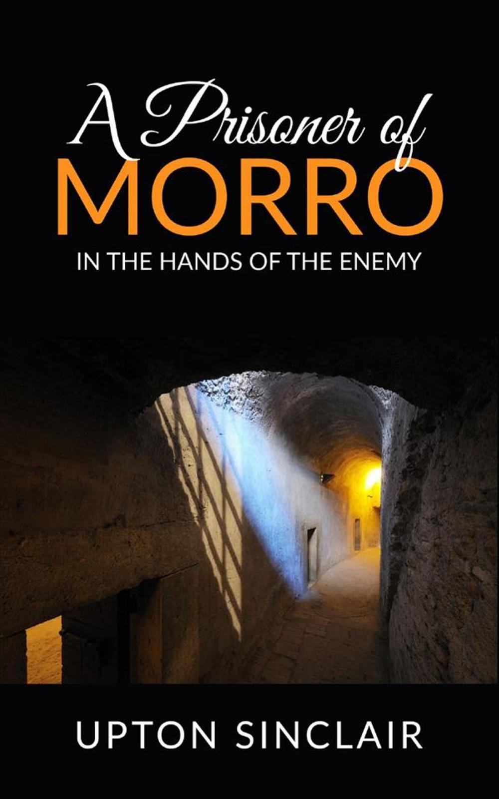 Big bigCover of A Prisoner of Morro; In the Hands of the Enemy