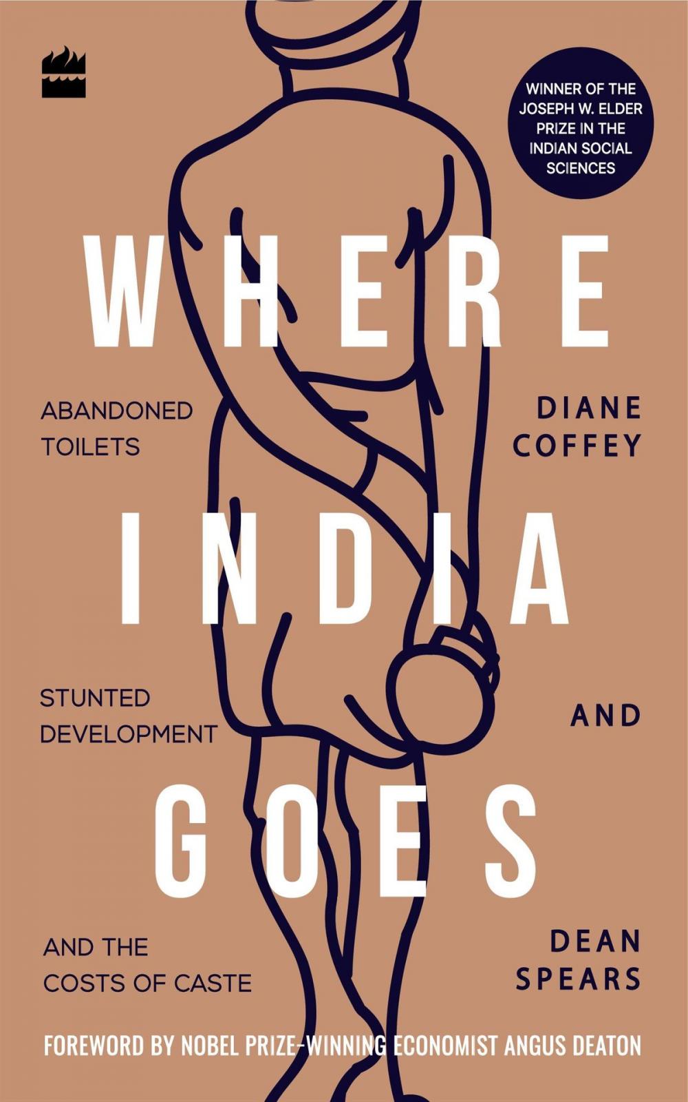 Big bigCover of Where India Goes: Abandoned Toilets, Stunted Development and the Costs of Caste