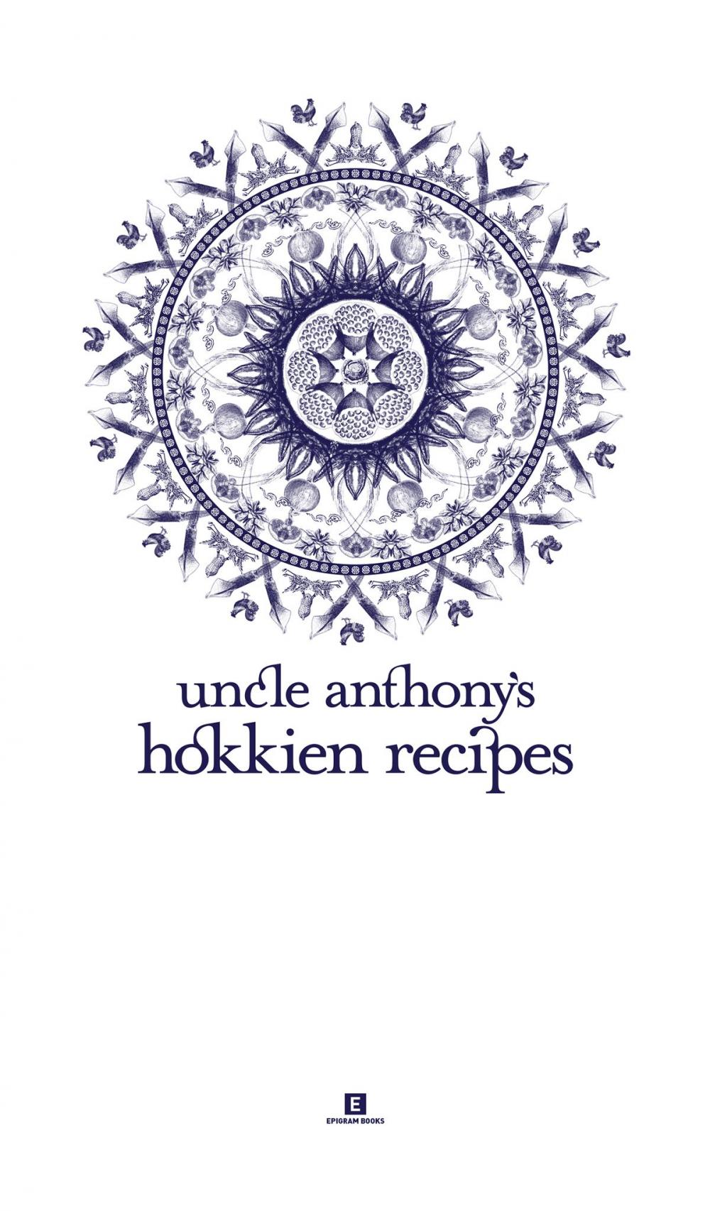 Big bigCover of Uncle Anthony’s Hokkien Recipes