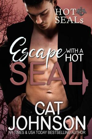 Cover of the book Escape with a Hot SEAL by Cat Johnson, Paradise Authors