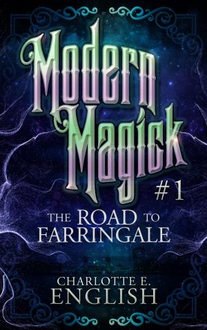 Book cover of The Road to Farringale (Modern Magick, 1)