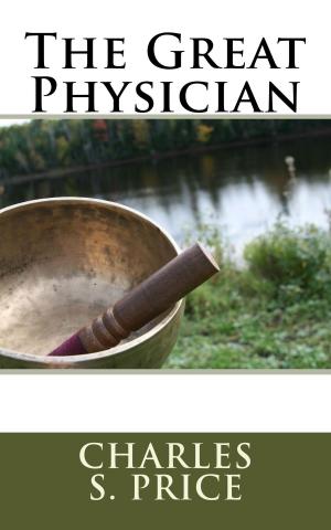 Cover of the book The Great Physician by Frank Bartleman