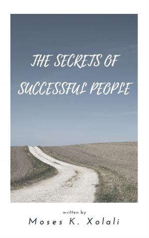 Cover of the book THE SECRETS OF SUCCESSFUL PEOPLE by Lauryn Alyssa Wendus