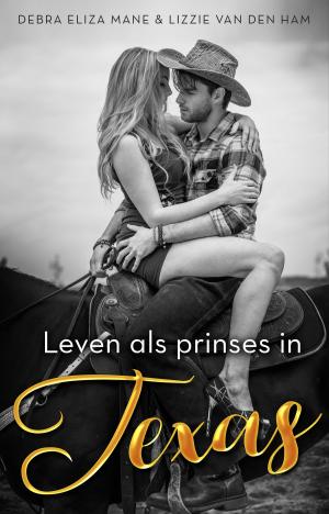 Cover of the book Leven als prinses in Texas by Femke Dekker