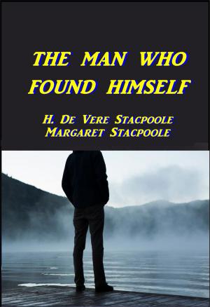 Cover of the book The Man Who Found Himself by Covington Clarke