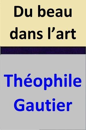 Cover of the book Du beau dans l’art by Théophile Gautier
