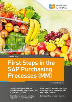 Cover of the book First Steps in the SAP Purchasing Processes (MM) by Rob Frye, Joe Darlak, Dr. Bjarne Berg