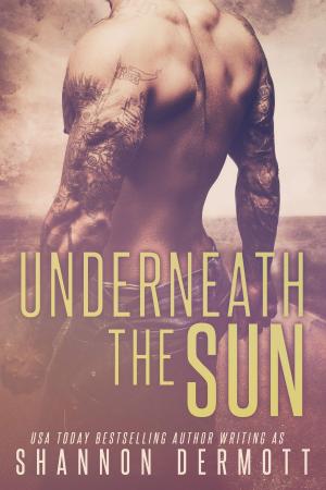 Cover of the book Underneath The Sun by Sophia Kenzie