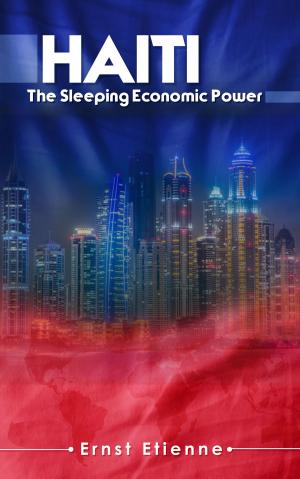 Cover of the book Haiti: The sleeping Economic Power by Etienne