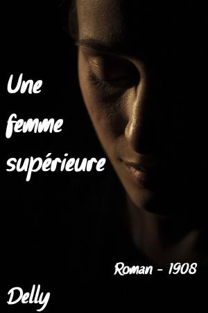 Cover of the book Une femme supérieure by J.D. Peterson