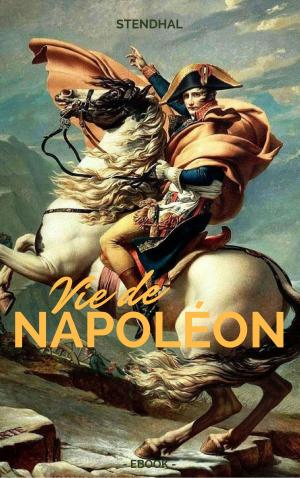 Cover of the book Vie de Napoléon by Maurice Leblanc